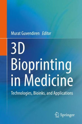 3D Bioprinting In Medicine