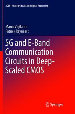 5G And E-Band Communication Circuits In Deep-Scaled Cmos (Analog Circuits And Signal Processing)