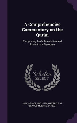 A Comprehensive Commentary On The Qurán: Comprising Sale's Translation And Preliminary Discourse