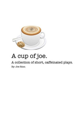 A Cup Of Joe.