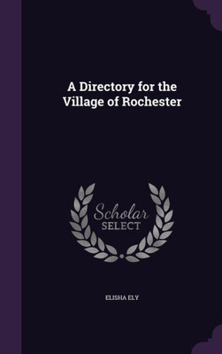 A Directory For The Village Of Rochester