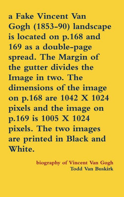 A Fake Vincent Van Gogh (1853-90) Landscape Is Located On P.168 And 169 As A Double-Page Spread. The Margin Of The Gutter Divides The Image In Two. ... The Image On P.169 Is 1005 X 1024 Pixels...