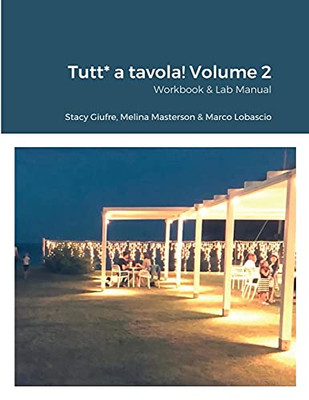 Tutt* A Tavola! Volume 2: Workbook & Lab Manual (Italian Edition)