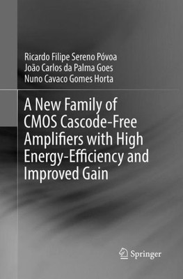 A New Family Of Cmos Cascode-Free Amplifiers With High Energy-Efficiency And Improved Gain