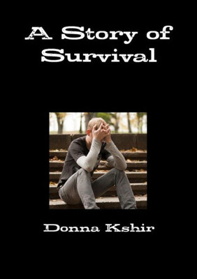 A Story Of Survival A Story Of Survival