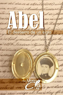 Abel El Destierro De Un Siglo (Spanish Edition)