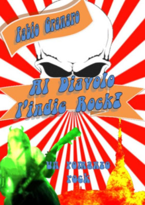 Al Diavolo L'Indie Rock! (Italian Edition)