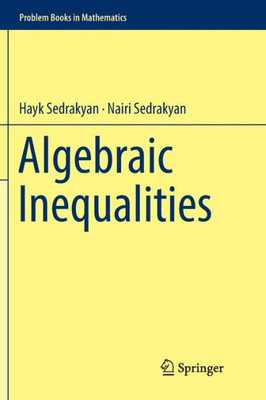 Algebraic Inequalities (Problem Books In Mathematics)