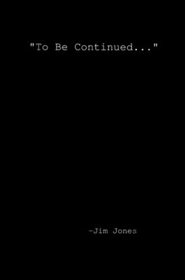 To Be Continued... (Paperback)