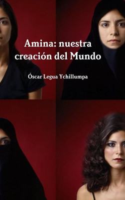 Amina: Nuestra Creación Del Mundo (Spanish Edition)
