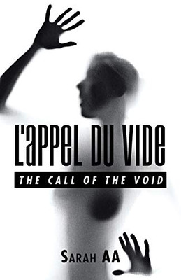 Lappel Du Vide/ the Call of the Void