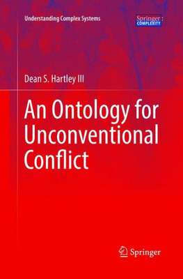 An Ontology For Unconventional Conflict (Understanding Complex Systems)