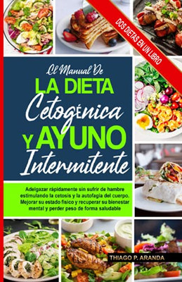 Manual De La Dieta Cetogénica Y El Ayuno Intermitente (Spanish Edition)
