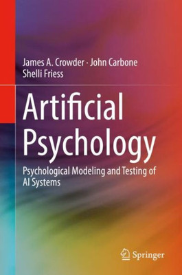 Artificial Psychology: Psychological Modeling And Testing Of Ai Systems