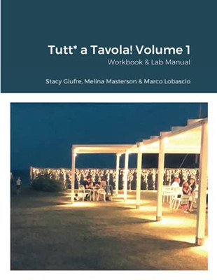 Tutt* A Tavola! Volume 1: Workbook & Lab Manual (Italian Edition)