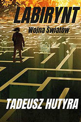 Labirynt: Wojna Swiatów (Polish Edition)