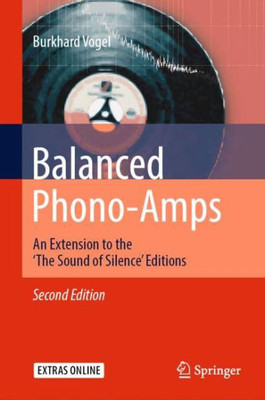 Balanced Phono-Amps: An Extension To The 'The Sound Of Silence' Editions