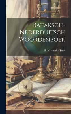 Bataksch-Nederduitsch Woordenboek (Dutch Edition)