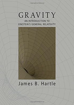 Gravity: An Introduction To Einstein'S General Relativity