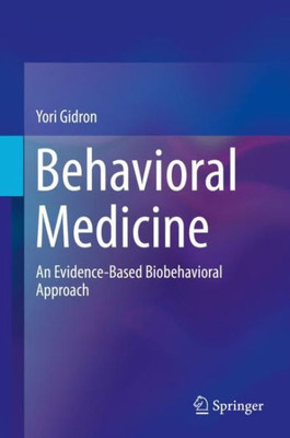 Behavioral Medicine: An Evidence-Based Biobehavioral Approach