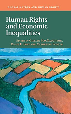 Human Rights And Economic Inequalities (Globalization And Human Rights)