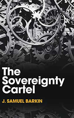 The Sovereignty Cartel (Hardcover)