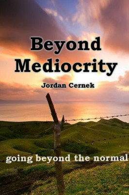 Beyond Mediocrity: Going Beyond The Normal