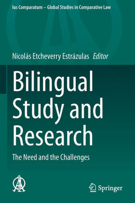 Bilingual Study And Research: The Need And The Challenges (Ius Comparatum - Global Studies In Comparative Law)
