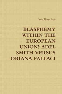 Blasphemy Within The European Union? Adel Smith Versus Oriana Fallaci