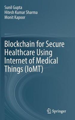 Blockchain For Secure Healthcare Using Internet Of Medical Things (Iomt)