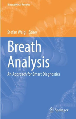 Breath Analysis: An Approach For Smart Diagnostics (Bioanalytical Reviews, 4)