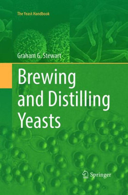 Brewing And Distilling Yeasts (The Yeast Handbook)