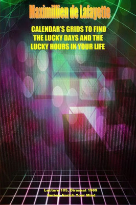 Calendar?S Grids To Find The Lucky Days And The Lucky Hours In Your Life. Lecture 105, Dirasat 1969
