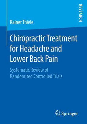 Chiropractic Treatment For Headache And Lower Back Pain: Systematic Review Of Randomised Controlled Trials