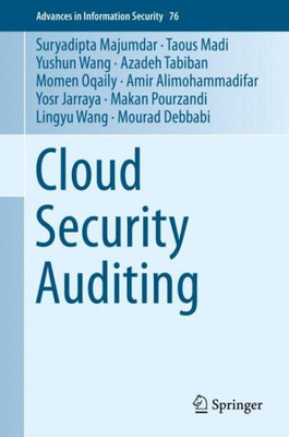 Cloud Security Auditing (Advances In Information Security, 76)