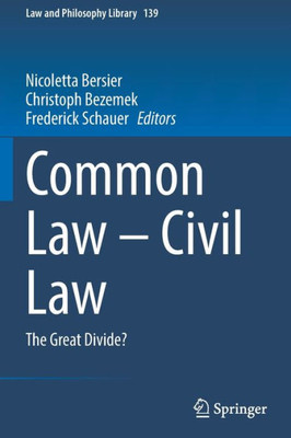 Common Law ? Civil Law: The Great Divide? (Law And Philosophy Library)