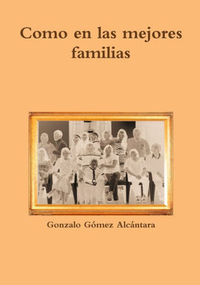 Como En Las Mejores Familias (Spanish Edition)