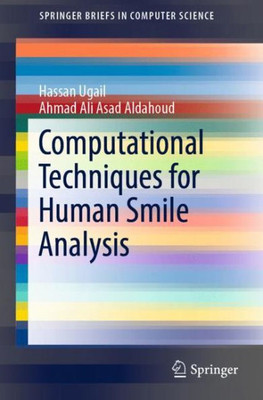 Computational Techniques For Human Smile Analysis (Springerbriefs In Computer Science)