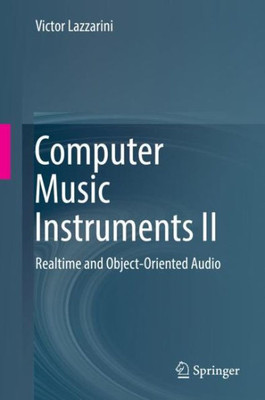 Computer Music Instruments Ii: Realtime And Object-Oriented Audio