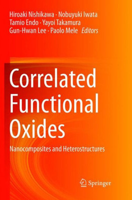 Correlated Functional Oxides: Nanocomposites And Heterostructures