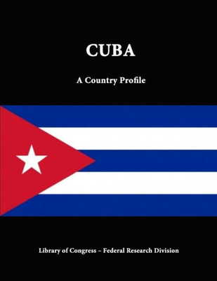 Cuba: A Country Profile