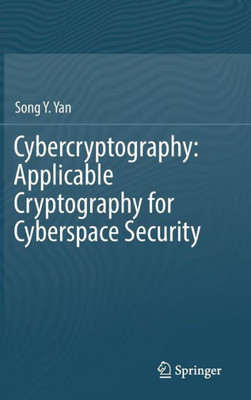 Cybercryptography: Applicable Cryptography For Cyberspace Security