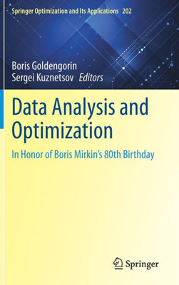 Data Analysis And Optimization: In Honor Of Boris Mirkin's 80Th Birthday (Springer Optimization And Its Applications, 202)