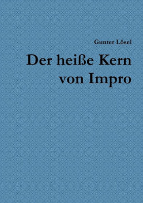 Der Heiße Kern Von Impro (German Edition)