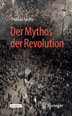 Der Mythos Der Revolution (German Edition)