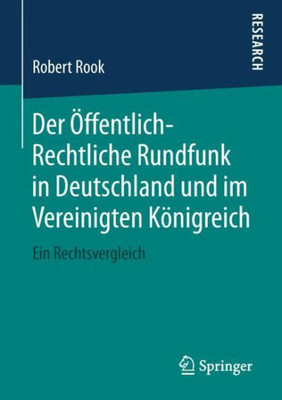Der Öffentlich-Rechtliche Rundfunk In Deutschland Und Im Vereinigten Königreich: Ein Rechtsvergleich (German Edition)