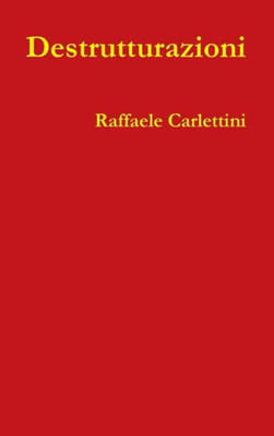 Destrutturazioni (Italian Edition)