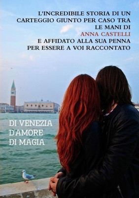 Di Venezia. D'Amore. Di Magia. (Italian Edition)