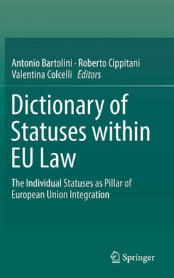 Dictionary Of Statuses Within Eu Law: The Individual Statuses As Pillar Of European Union Integration
