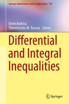 Differential And Integral Inequalities (Springer Optimization And Its Applications, 151)